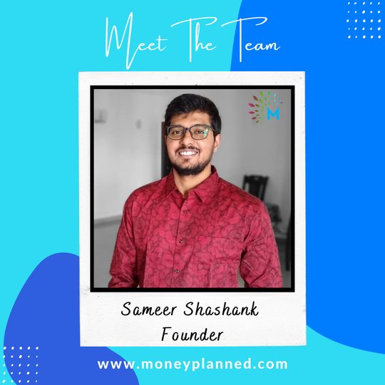 Sameer founder of Moneyplanned